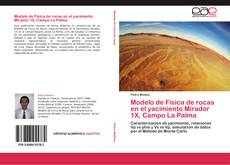 Bookcover of Modelo de Física de rocas en el yacimiento Mirador 1X, Campo La Palma