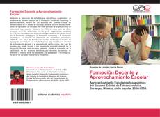 Bookcover of Formación Docente y Aprovechamiento Escolar