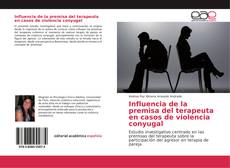 Bookcover of Influencia de la premisa del terapeuta en casos de violencia conyugal