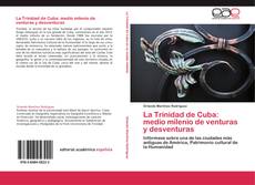 Portada del libro de La Trinidad de Cuba: medio milenio de venturas y desventuras