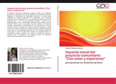 Impacto social del proyecto comunitario “Con amor y esperanza” kitap kapağı