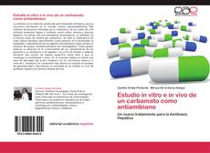 Обложка Estudio in vitro e in vivo de un carbamato como antiamibiano