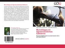 Murciélagos en Agroecosistemas Cafeteros kitap kapağı