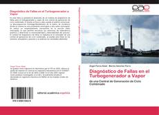 Diagnóstico de Fallas en el Turbogenerador a Vapor kitap kapağı