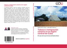 Buchcover von Tabaco e inmigración canaria en la región central de Cuba