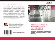 Capa do livro de Consecuencias de la globalización en el espacio urbano latinoamericano 