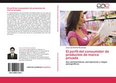 Bookcover of El perfil del consumidor de productos de marca privada