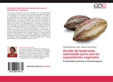 Capa do livro de Aceite de teobroma ozonizado para uso en supositorios vaginales 