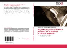 Bookcover of Algoritmos para reducción de ruido en auxiliares auditivos digitales
