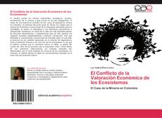 Bookcover of El Conflicto de la Valoración Económica de los Ecosistemas