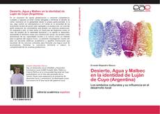 Capa do livro de Desierto, Agua y Malbec en la identidad de Luján de Cuyo (Argentina) 