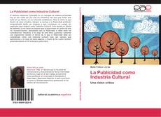 La Publicidad como Industria Cultural kitap kapağı