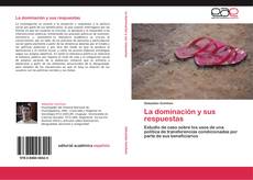 Bookcover of La dominación y sus respuestas