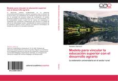 Capa do livro de Modelo para vincular la educación superior con el desarrollo agrario 