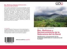 Bookcover of Rec. Biofísicos y Socioeconómicos de la Subcuenca del río David