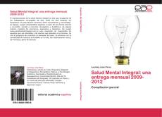 Couverture de Salud Mental Integral: una entrega mensual 2009-2012