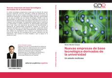 Bookcover of Nuevas empresas de base tecnológica derivadas de la universidad