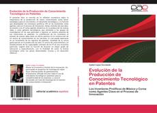 Capa do livro de Evolución de la Producción de Conocimiento Tecnológico en Patentes 