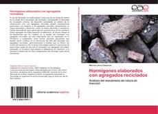 Bookcover of Hormigones elaborados con agregados reciclados