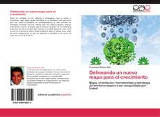 Portada del libro de Delineando un nuevo mapa para el crecimiento