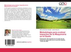 Buchcover von Metodología para evaluar impactos de la Maquinaria en el Suelo