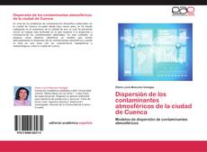 Buchcover von Dispersión de los contaminantes atmosféricos de la ciudad de Cuenca