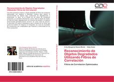 Bookcover of Reconocimiento de Objetos Degradados Utilizando Filtros de Correlación