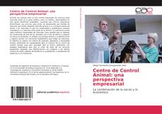 Centro de Control Animal: una perspectiva empresarial kitap kapağı