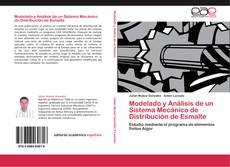 Bookcover of Modelado y Análisis de un Sistema Mecánico de Distribución de Esmalte
