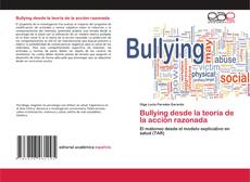 Buchcover von Bullying desde la teoría de la acción razonada