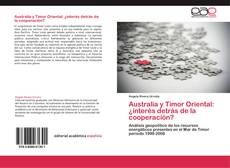 Portada del libro de Australia y Timor Oriental: ¿interés detrás de la cooperación?
