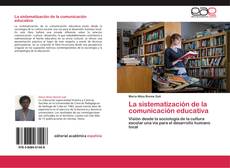 La sistematización de la comunicación educativa kitap kapağı