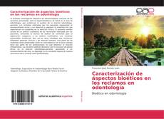 Buchcover von Caracterización de áspectos bioéticos en los reclamos en odontología