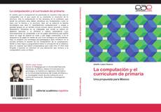 Bookcover of La computación y el curriculum de primaria