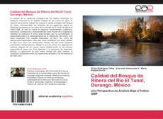 Calidad del Bosque de Ribera del Río El Tunal, Durango, México kitap kapağı