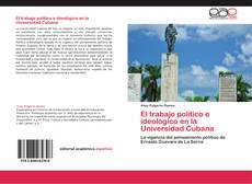El trabajo político e ideológico en la Universidad Cubana kitap kapağı