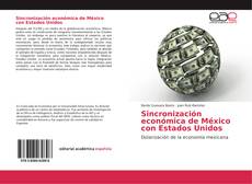 Capa do livro de Sincronización económica de México con Estados Unidos 