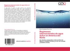 Portada del libro de Regímenes internacionales de agua dulce en América del Norte
