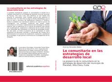 Capa do livro de Lo comunitario en las estrategias de desarrollo local 