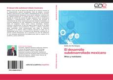 Bookcover of El desarrollo subdesarrollado mexicano