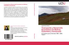 Transporte y Desarrollo Económico en Bolivia, Colombia y Venezuela kitap kapağı