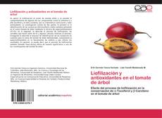 Capa do livro de Liofilización y antioxidantes en el tomate de árbol 