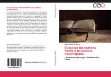 Capa do livro de El uso de los códices frente a la Justicia novohispana 