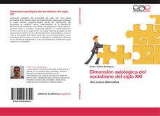 Buchcover von Dimensión axiológica del socialismo del siglo XXI