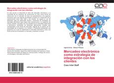 Buchcover von Mercadeo electrónico como estrategia de integración con los clientes