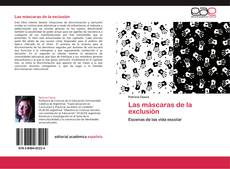 Bookcover of Las máscaras de la exclusión