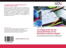Capa do livro de La integración de los conocimientos en la disciplina sistema digital 