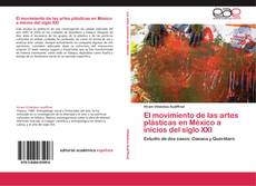 Portada del libro de El movimiento de las artes plásticas en México a inicios del siglo XXI
