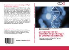 Buchcover von Caracterización del promotor del gen EhPgp1, de Entamoeba histolytica