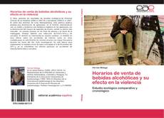 Bookcover of Horarios de venta de bebidas alcohólicas y su efecto en la violencia